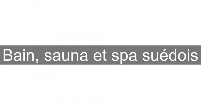 Bain, sauna et spa suédois