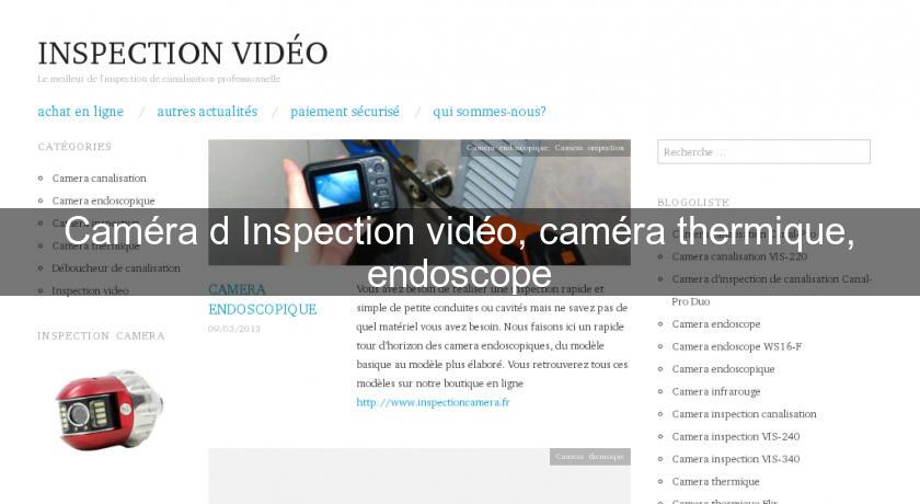 Caméra d'Inspection vidéo, caméra thermique, endoscope