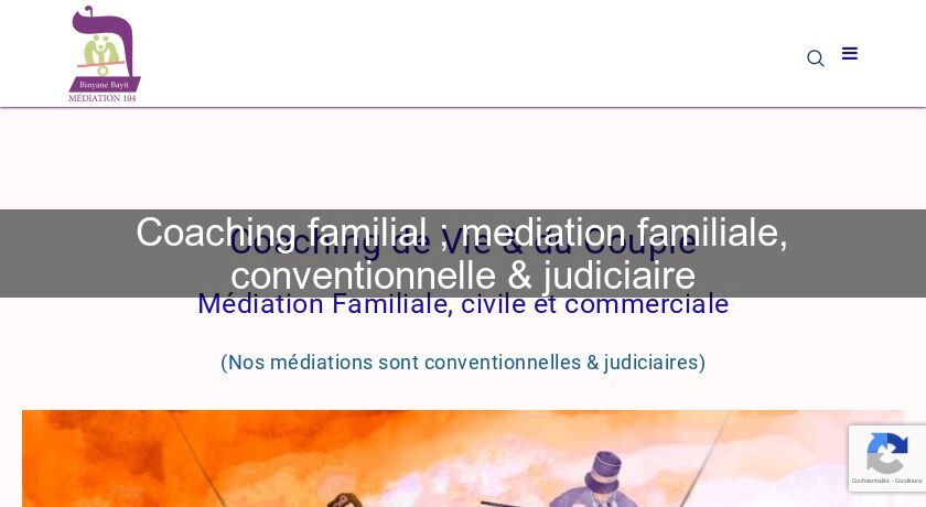 Coaching familial ; mediation familiale, conventionnelle & judiciaire