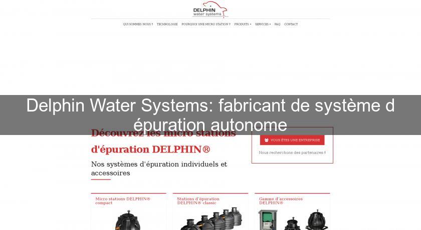 Delphin Water Systems: fabricant de système d'épuration autonome