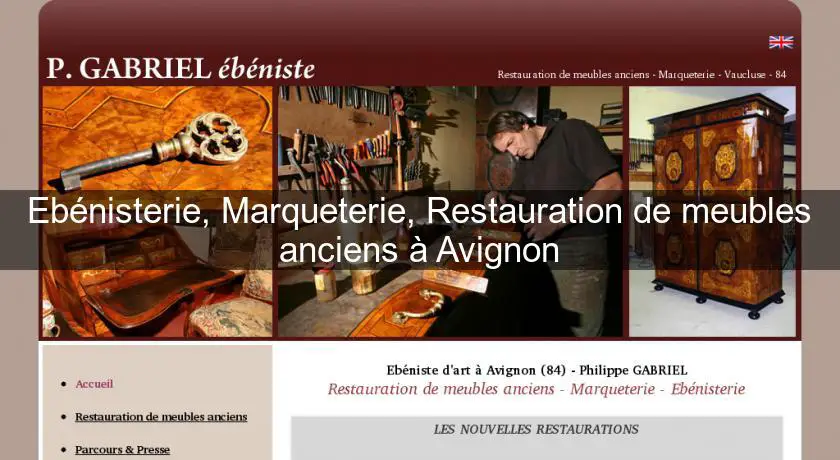 Ebénisterie, Marqueterie, Restauration de meubles anciens à Avignon