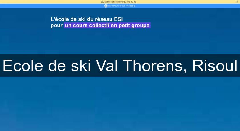 Ecole de ski Val Thorens, Risoul