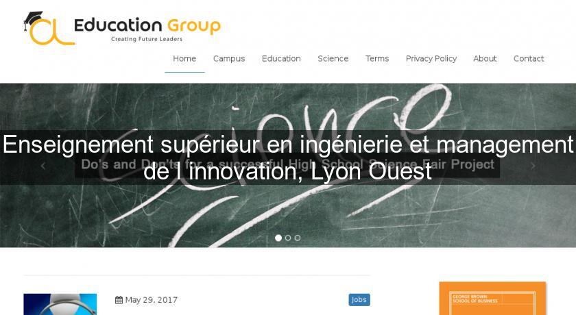 Enseignement supérieur en ingénierie et management de l'innovation, Lyon Ouest