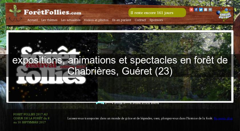 expositions, animations et spectacles en forêt de Chabrières, Guéret (23)