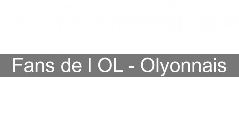 Fans de l'OL - Olyonnais