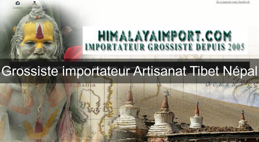 Grossiste importateur Artisanat Tibet Népal
