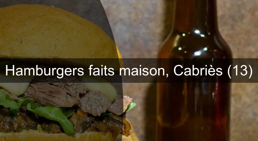 Hamburgers faits maison, Cabriès (13)