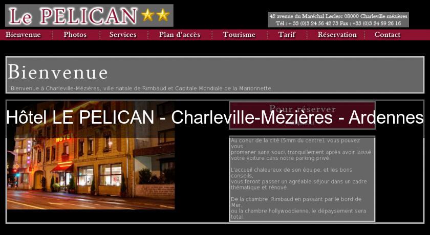 Hôtel LE PELICAN - Charleville-Mézières - Ardennes