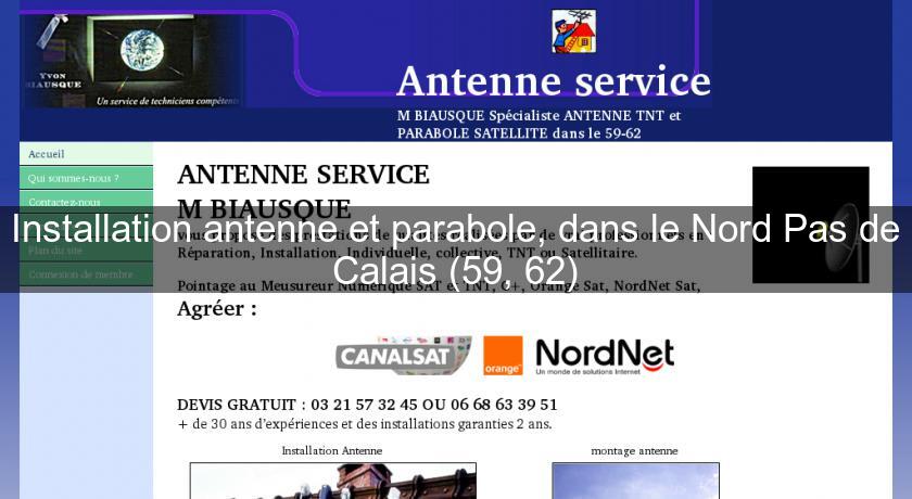 Installation antenne et parabole, dans le Nord Pas de Calais (59, 62)