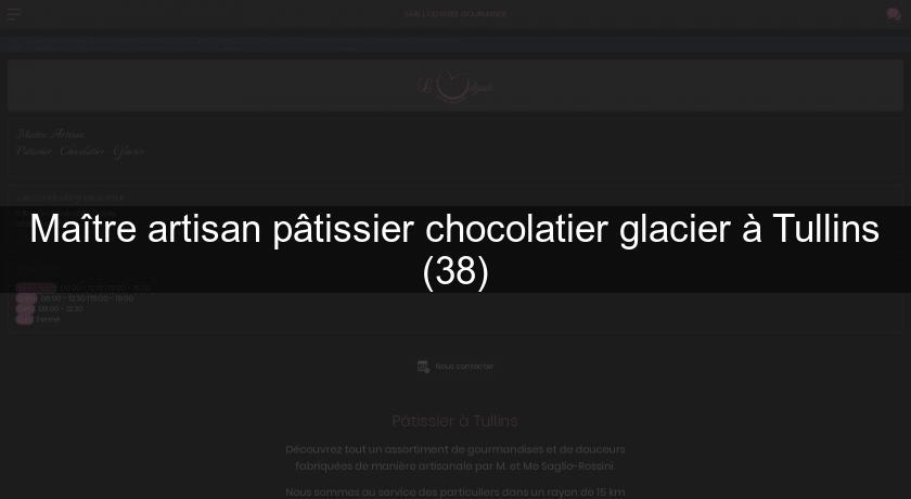Maître artisan pâtissier chocolatier glacier à Tullins (38)