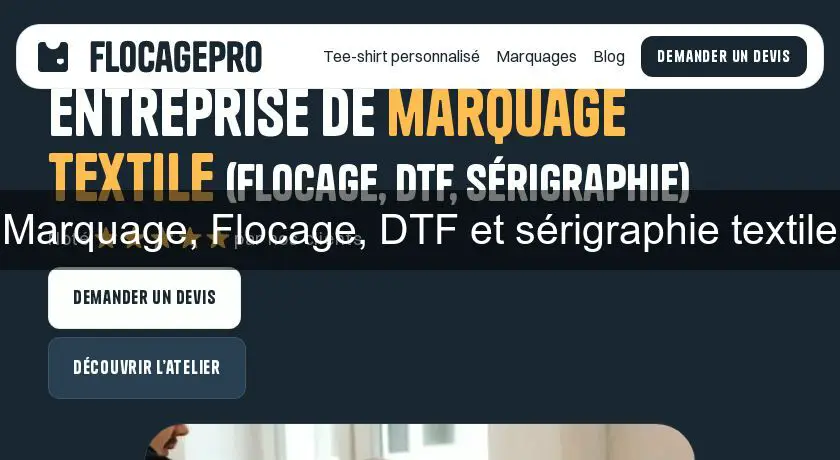 Marquage, Flocage, DTF et sérigraphie textile