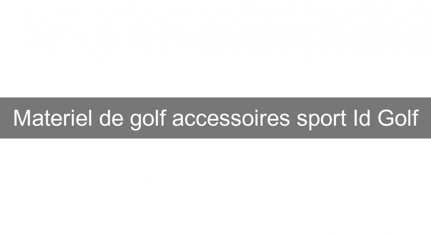 Materiel de golf accessoires sport Id Golf