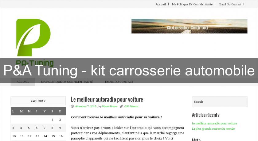 P&A Tuning - kit carrosserie automobile