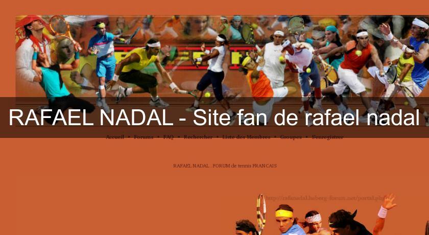 RAFAEL NADAL - Site fan de rafael nadal