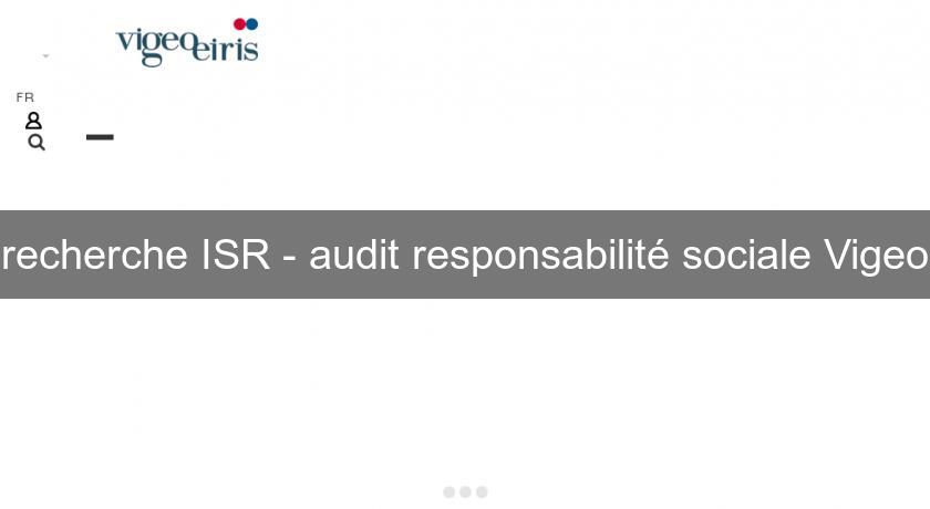 recherche ISR - audit responsabilité sociale Vigeo