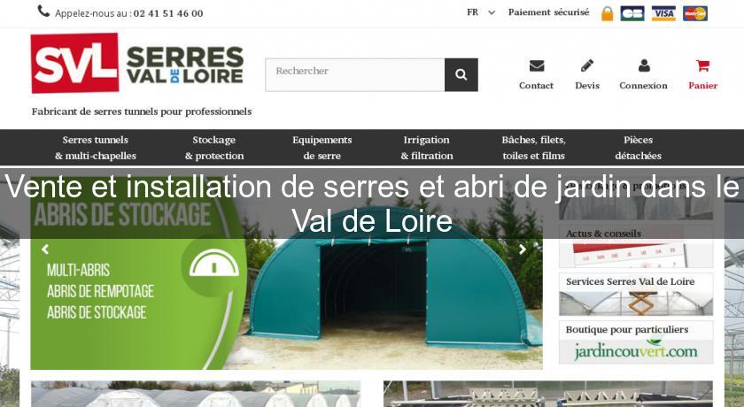 Vente et installation de serres et abri de jardin dans le Val de Loire