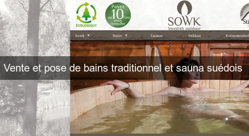Vente et pose de bains traditionnel et sauna suédois 
