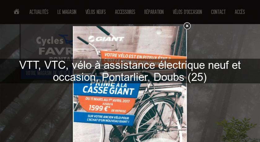VTT, VTC, vélo à assistance électrique neuf et occasion, Pontarlier, Doubs (25)