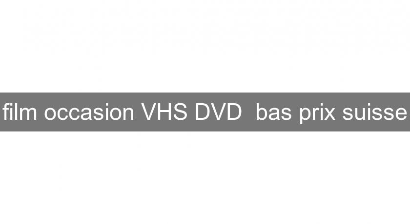  film occasion VHS DVD  bas prix suisse