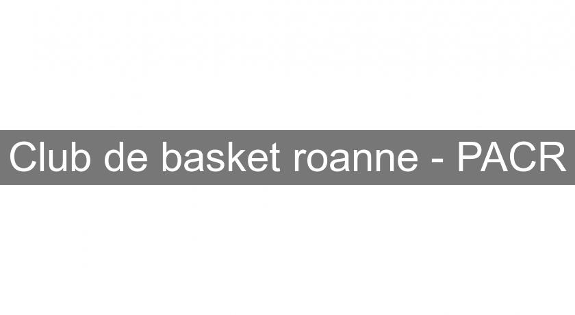 Club de basket roanne - PACR