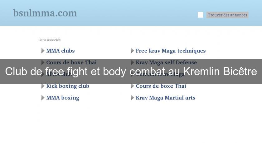 Club de free fight et body combat au Kremlin Bicêtre