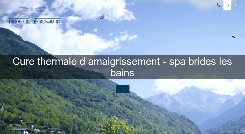 Cure thermale d'amaigrissement - spa brides les bains Cure Thermale ...