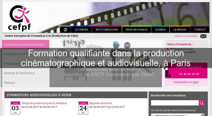 Formation Qualifiante Dans La Production Cinématographique Et Audiovisuelle à Paris Formation 