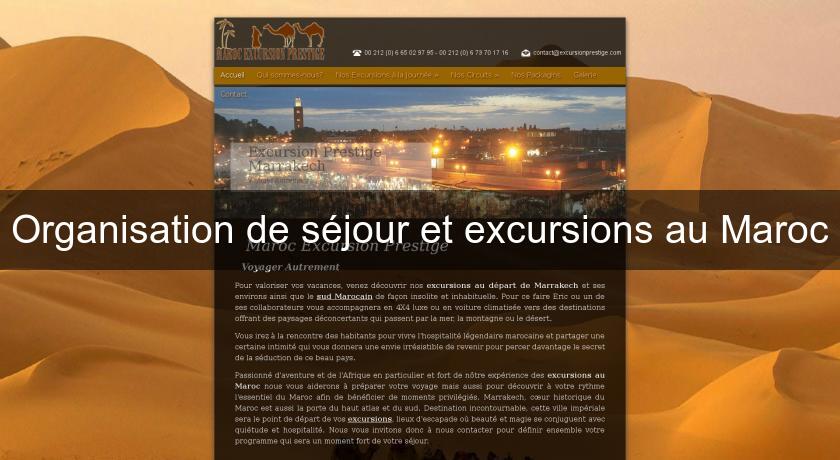 Organisation de séjour et excursions au Maroc