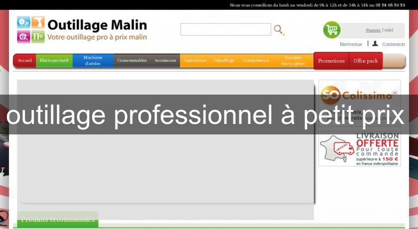 outillage professionnel à petit prix 