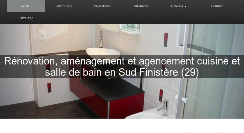 Rénovation, aménagement et agencement cuisine et salle de bain en Sud Finistère (29)