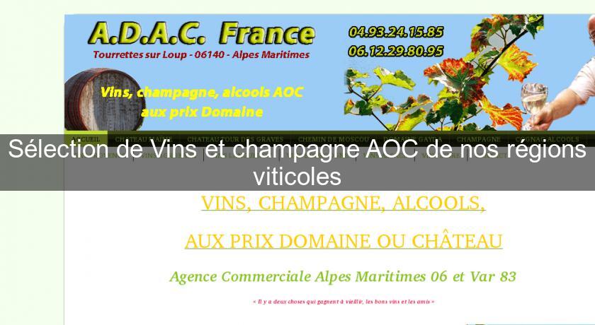Sélection de Vins et champagne AOC de nos régions viticoles