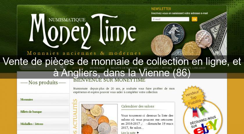 Vente de pièces de monnaie de collection en ligne, et à Angliers, dans la Vienne (86)