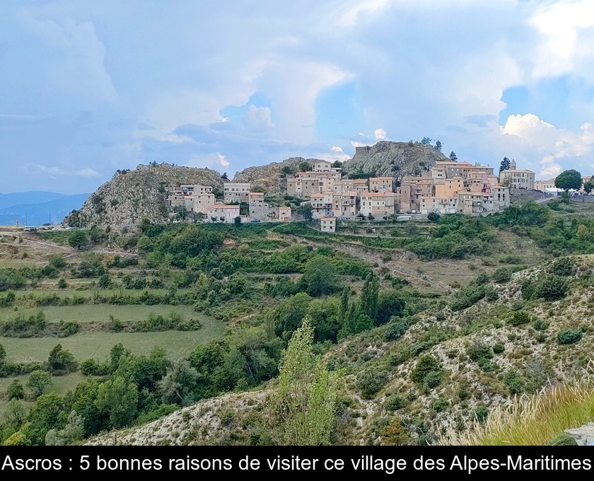 Ascros : 5 bonnes raisons de visiter ce village des Alpes-Maritimes