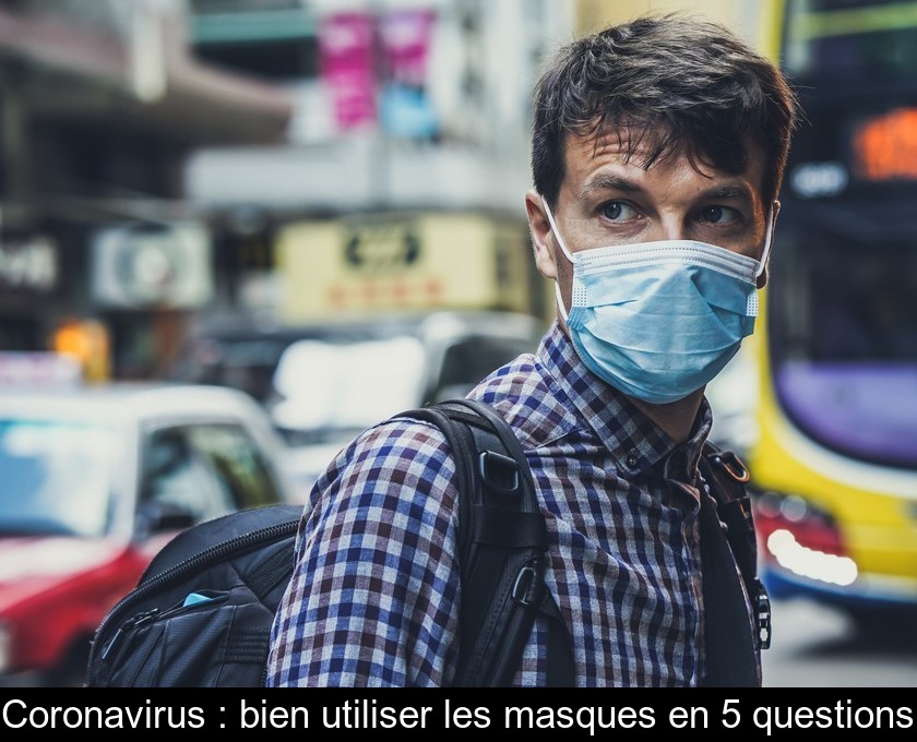 Coronavirus : bien utiliser les masques en 5 questions