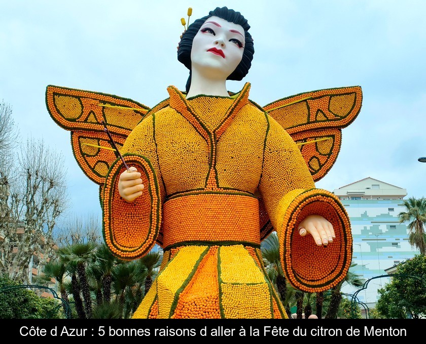 Côte d'Azur : 5 bonnes raisons d'aller à la Fête du citron de Menton