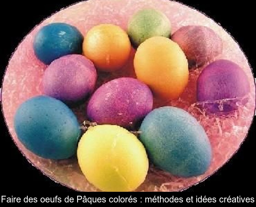 Comment peindre les œufs de Pâques ?