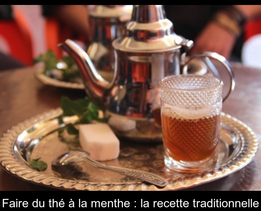 Recette Thé marocain à la menthe (facile, rapide)