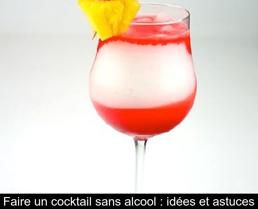 10 Cocktails Sans Alcool Pour Les Irréductibles !