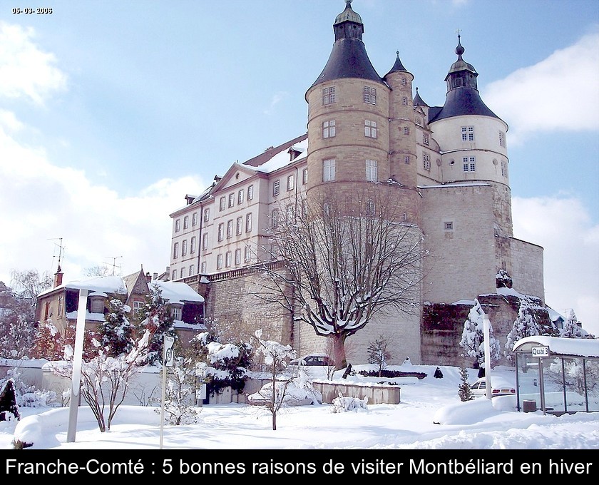 Franche-Comté : 5 bonnes raisons de visiter Montbéliard en hiver