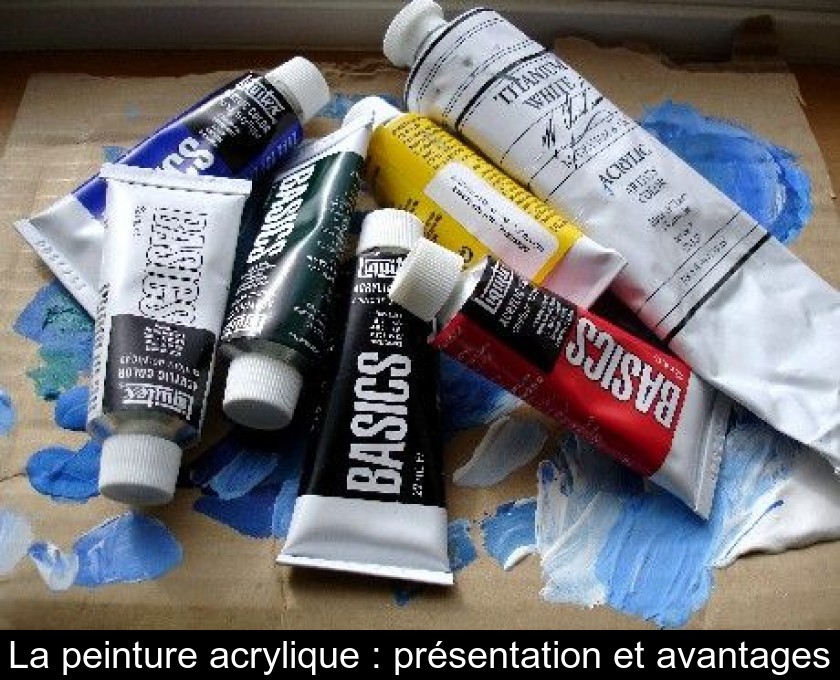 La peinture acrylique : présentation et avantages