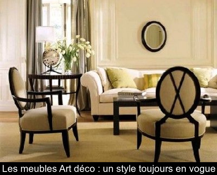Les meubles Art déco : un style toujours en vogue