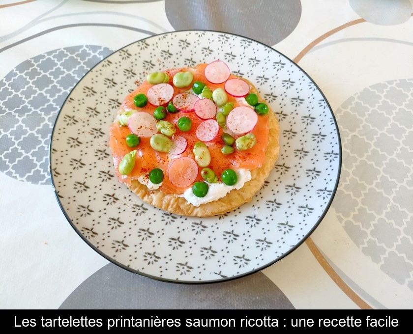Les tartelettes printanières saumon ricotta : une recette facile