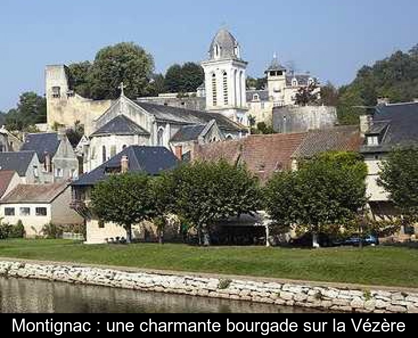 Montignac : une charmante bourgade sur la Vézère