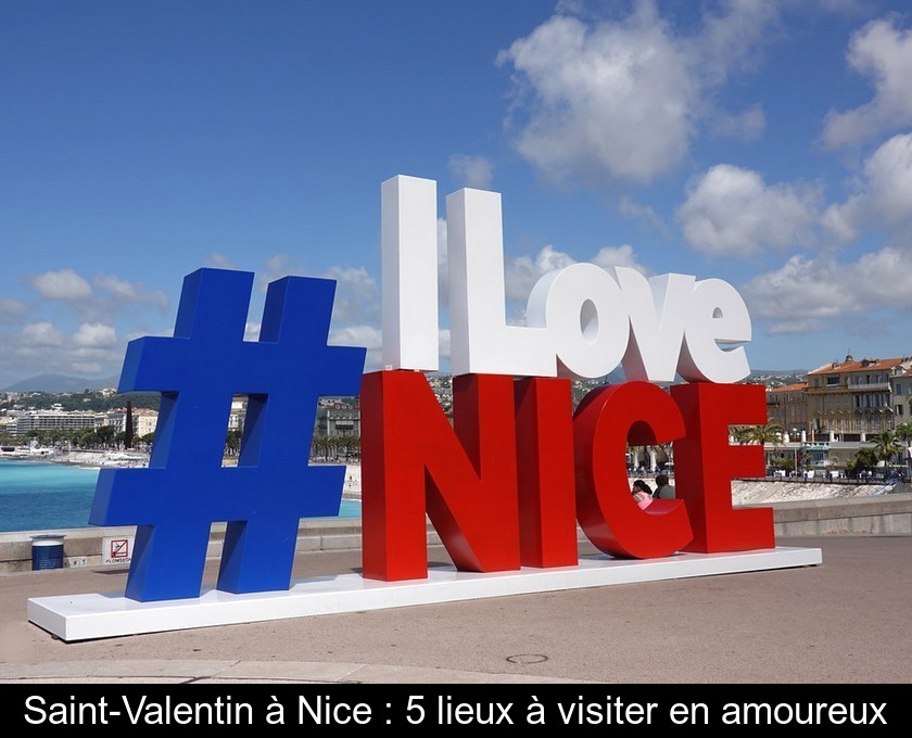 Saint-Valentin à Nice : 5 lieux à visiter en amoureux