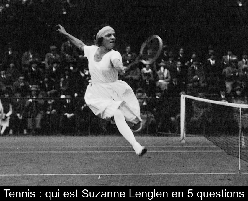 Tennis : qui est Suzanne Lenglen en 5 questions