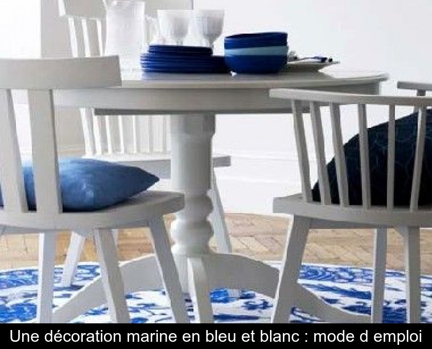Une décoration marine en bleu et blanc : mode d'emploi