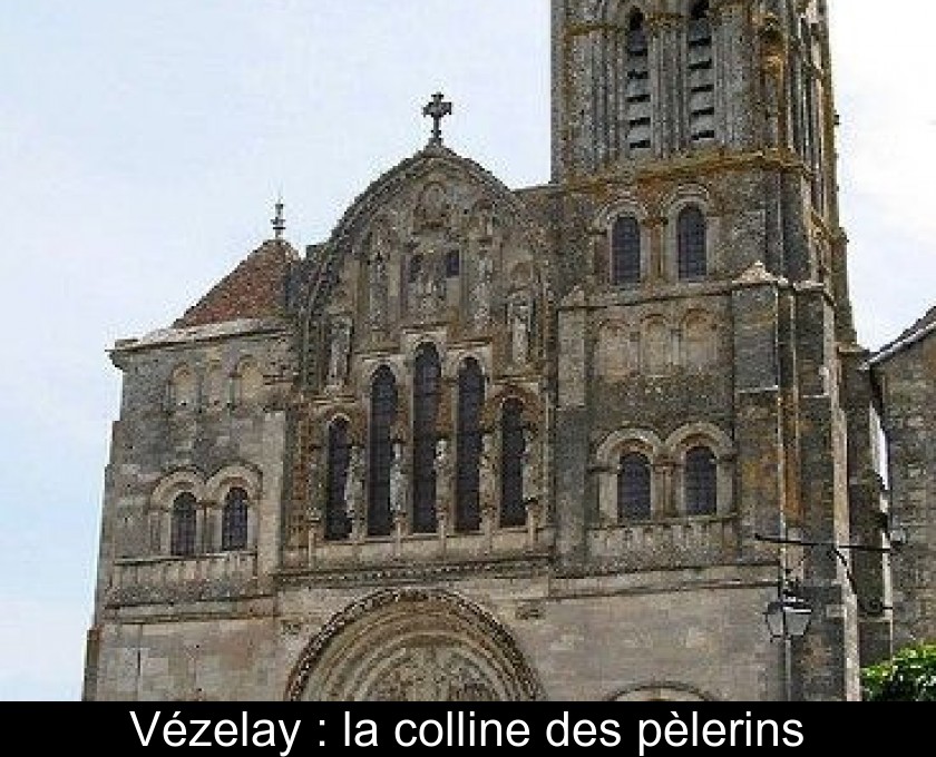 Vézelay : la colline des pèlerins