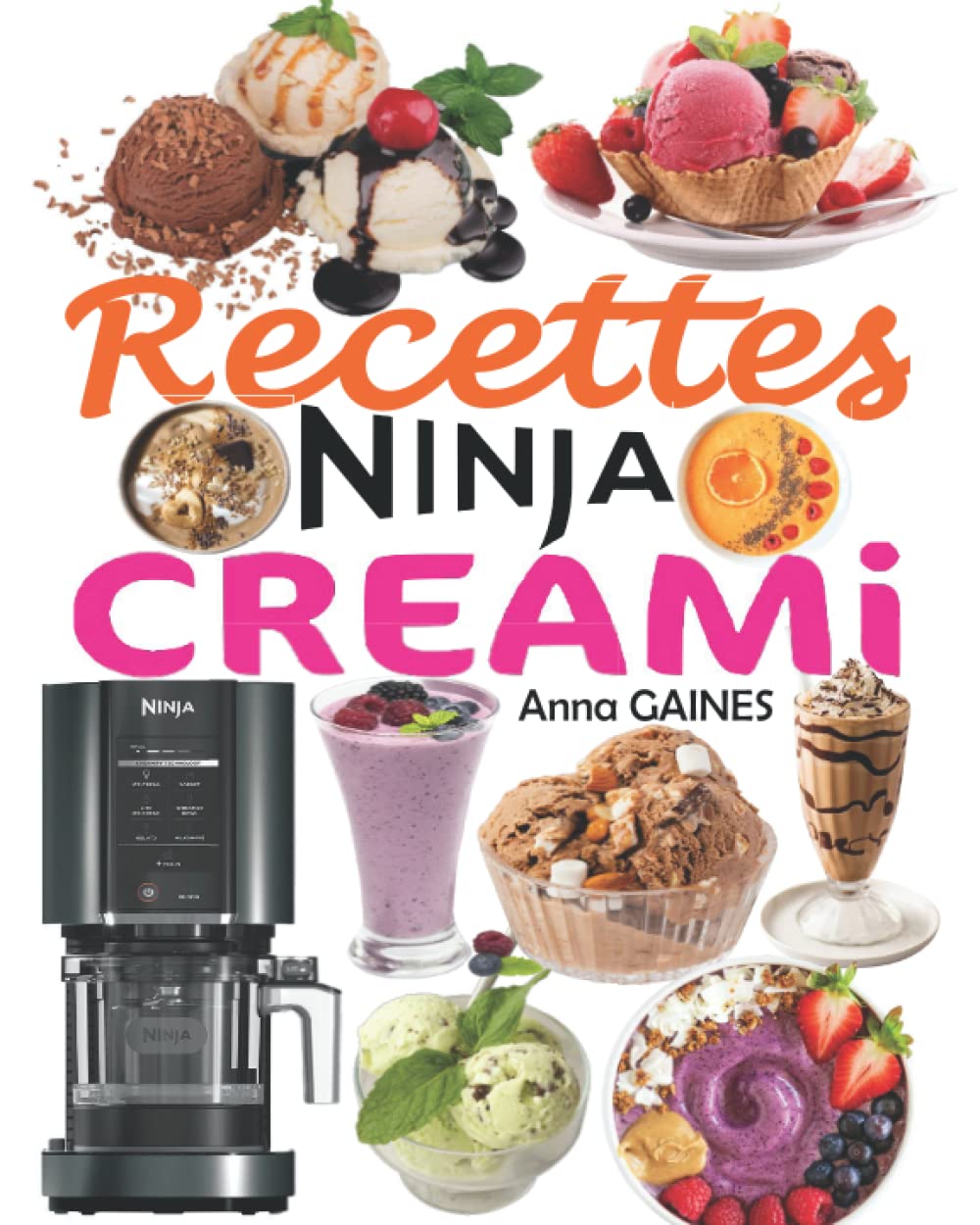 Fabrique à Délices Glacés NINJA CREAMi : Recettes Rapides et Inratables pour Gourmands !