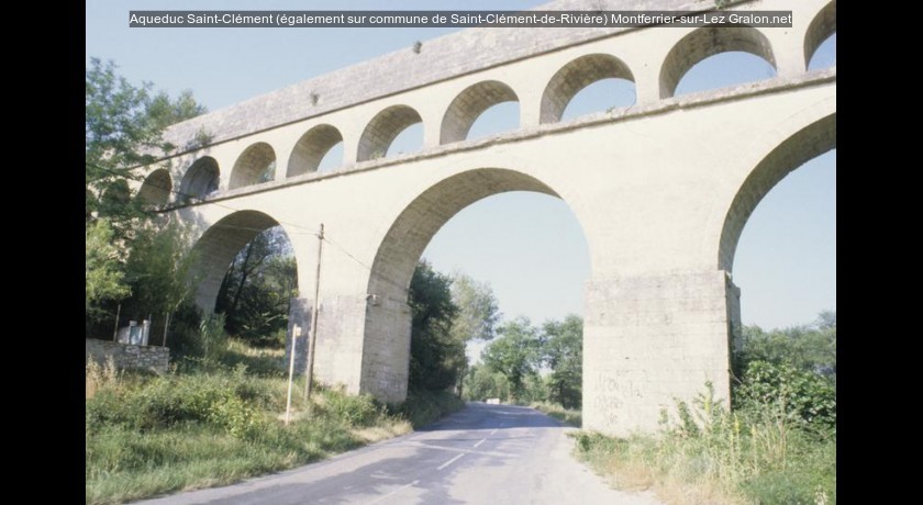 Aqueduc Saint-Clément (également sur commune de Saint-Clément-de-Rivière)