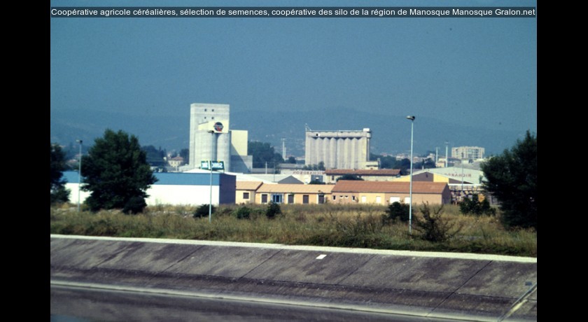 Coopérative agricole céréalières, sélection de semences, coopérative des silo de la région de Manosque